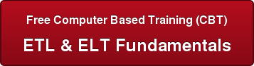 Free Computer Based Training (CBT) ETL & ELT Fundamentals