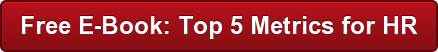 Free E-Book: Top 5 Metrics for HR