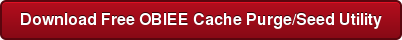 Download Free OBIEE Cache Purge/Seed Utility