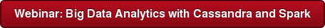 Webinar: Big Data Analytics with Cassandra and Spark
