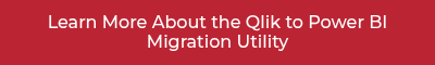 Learn More About the Qlik to Power BI Migration Utility