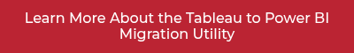 Learn More About the Tableau to Power BI Migration Utility