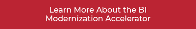 Learn More About the BI Modernization&nbsp;Accelerator