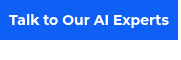 <p>Talk to Our AI Experts</p>