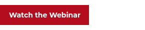 <p style="font-size: 14px; font-weight: bold;">&nbsp; Watch the Webinar&nbsp;&nbsp;</p>
