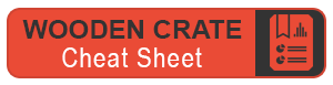 Wooden Crate Cheat Sheet