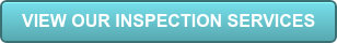 VIEW OUR INSPECTION SERVICES