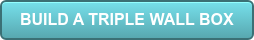 BUILD A TRIPLE WALL BOX