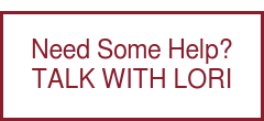 Need Some Help? TALK WITH LORI
