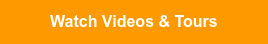 Watch Videos & Tours