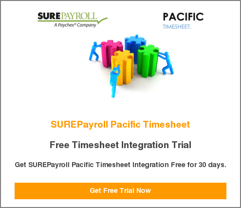 SUREPayroll Pacific Timesheet   Free Timesheet Integration Trial   Get SUREPayroll Pacific Timesheet Integration Free for 30 days.  Get Free Trial Now