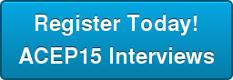 Register Today! ACEP15 Interviews