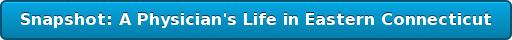 Snapshot: A Physician's Life in Eastern Connecticut