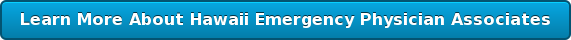 Learn More About Hawaii Emergency Physician Associates