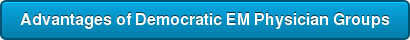 Advantages of Democratic EM Physician Groups
