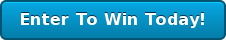 Enter To Win Today!