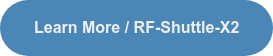 Learn More / RF-Shuttle-X2
