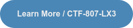 Learn More / CTF-807-LX3