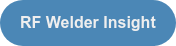 RF Welder Insight
