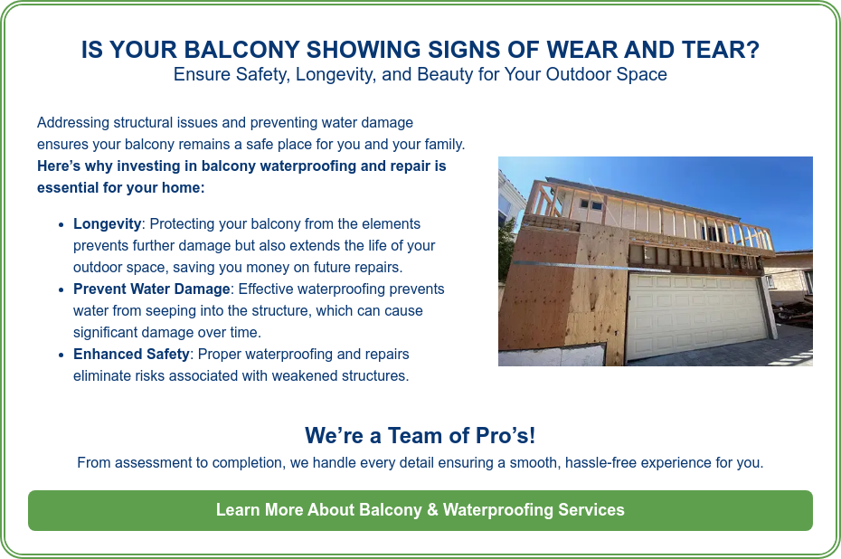 IS YOUR BALCONY SHOWING SIGNS OF WEAR AND TEAR? Ensure Safety, Longevity, and Beauty for Your Outdoor Space
