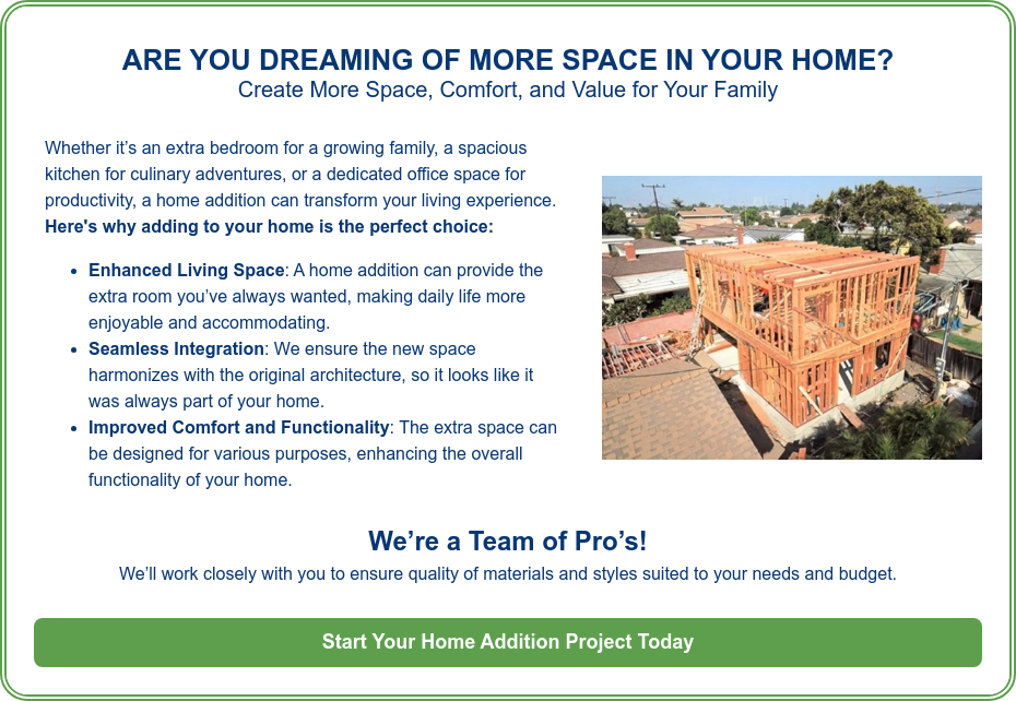 ARE YOU DREAMING OF MORE SPACE IN YOUR HOME? Create More Space, Comfort, and Value for Your Family