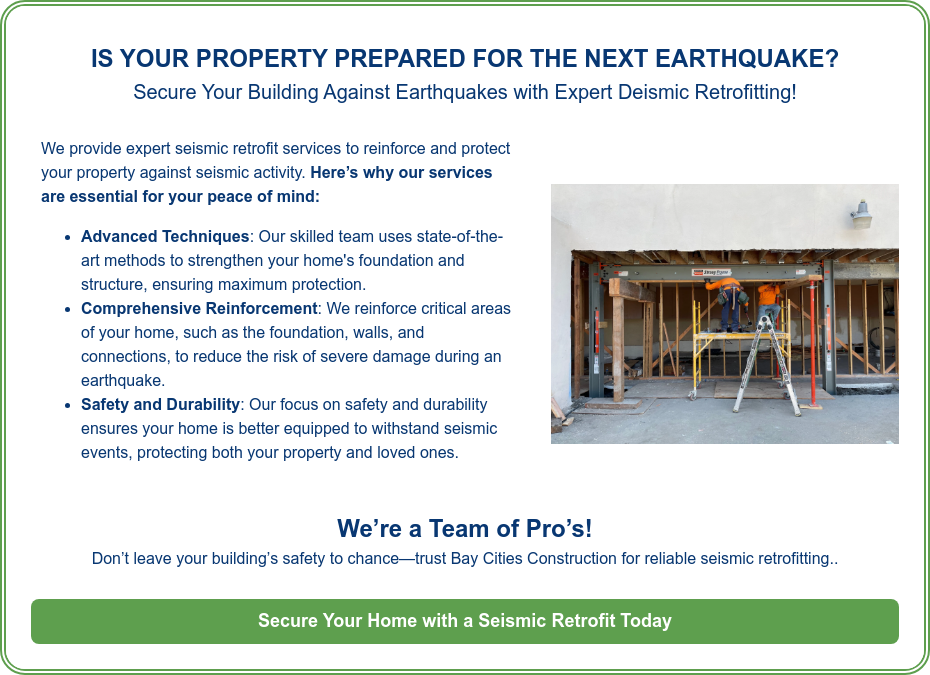 IS YOUR PROPERTY PREPARED FOR THE NEXT EARTHQUAKE? Secure Your Building Against Earthquakes with Expert Deismic Retrofitting!