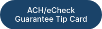 ACH/eCheck Guarantee Tip Card
