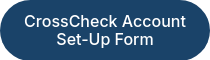 CrossCheck Account Set-Up Form