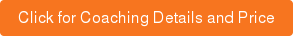 Click for Coaching Details and Price