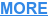 MORE
