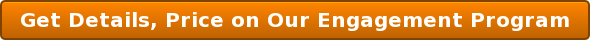 Get Details, Price on Our Engagement Program