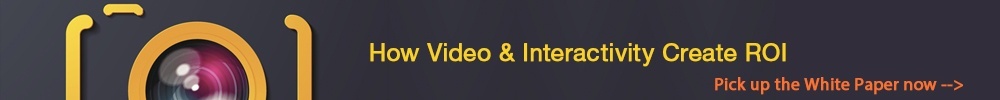 How Video and Interactivity Create ROI
