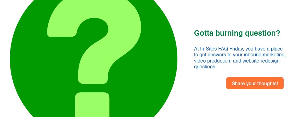 FAQ Friday Question Request