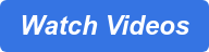 Watch Videos