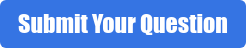Submit Your Question