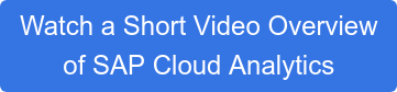 Watch a Short Video Overview of SAP Cloud Analytics