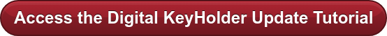 Access the Digital KeyHolder Update Tutorial