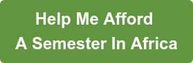 Help Me Afford A Semester In Africa