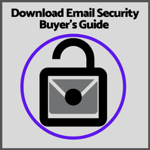 Download Email Security Buyer's Guide Now