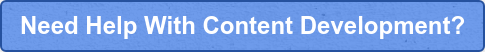 Need Help With Content Development?