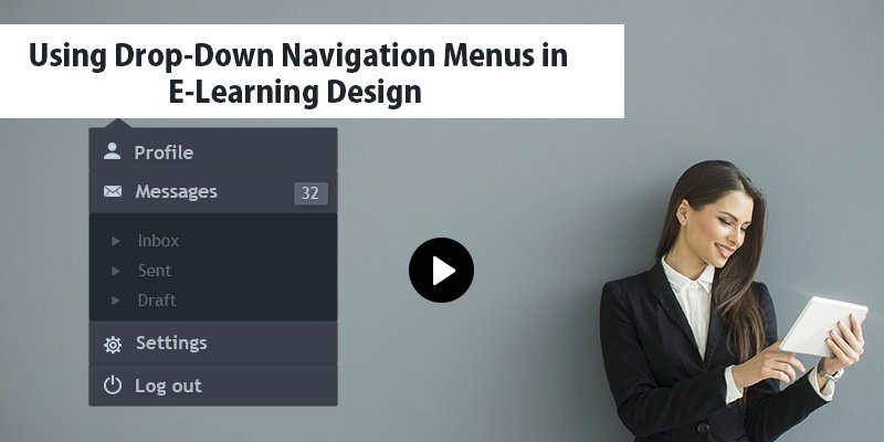Elearning Challenge - Using Drop-Down Navigation Menus in E-Learning Design
