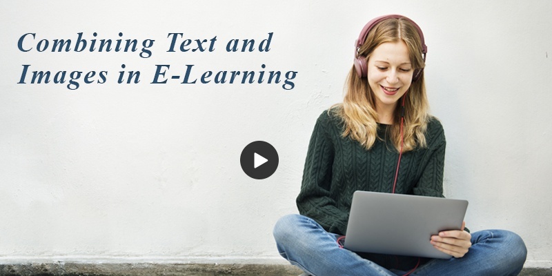 Elearning Challenge - Combining Text with Images in E-learning