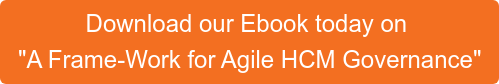 Download our Ebook today on  "A Frame-Work for Agile HCM Governance"