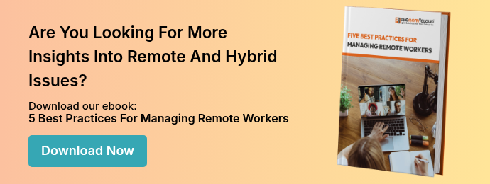 Are You Looking For More Insights Into Remote And Hybrid Issues?