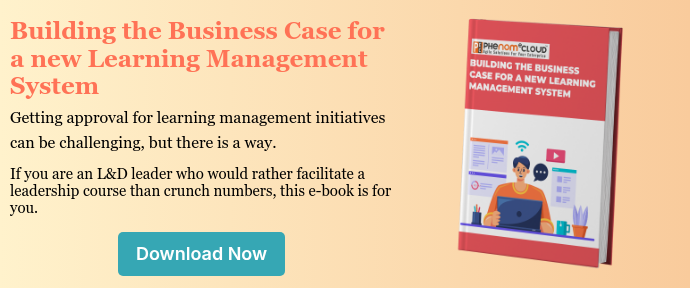 Building the Business Case for a new Learning Management System