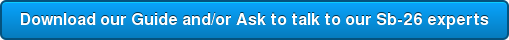 Download our Guide and/or Ask to talk to our Sb-26 experts