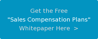 Get the Free "Sales Compensation Plans" Whitepaper Here >