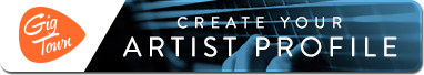 Create Artist Profile | GigTown Local Music