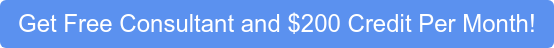 Get Free Consultant and $200 Credit Per Month!
