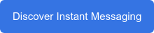 Discover Instant Messaging
